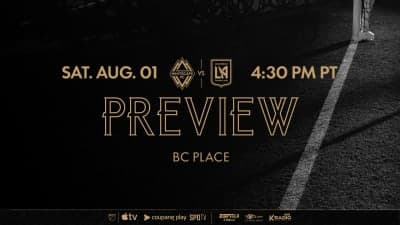 Preview | Vancouver Whitecaps vs. LAFC - 2026 MLS Season | Los Angeles Football Club