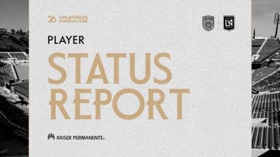 Player Status Report | San Diego FC vs. LAFC - 2026 MLS Season | Los Angeles Football Club