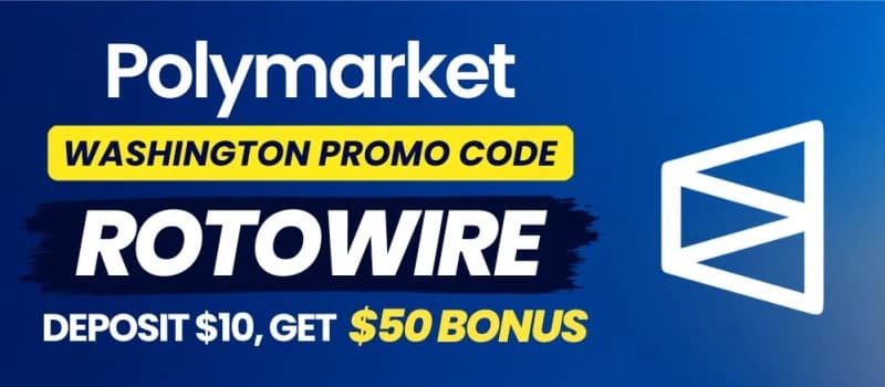 Polymarket Washington Promo Code ROTOWIRE: Get $50 Bonus for September 2026 | RotoWire